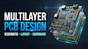 design multilayer pcb layout schematic capture and hardware systems