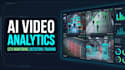 develop custom ai video surveillance, analytics software and cctv analytics