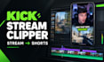 be your kick stream clipper and edit short videos