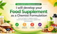 be your food scientist and develop food supplement as a chemist formulation