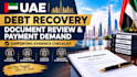 review uae debt recovery documents prepare a payment demand, supporting evidence