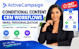 setup activecampaign conditional content setup with CRM workflow integration