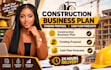 write a construction business plan, funding proposal, startup cost analysis