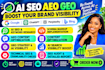 boost your brand visibility with ai SEO aeo GEO optimization