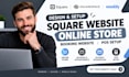 design a square website and square online store with booking and payment setup