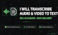 transcribe audio and video  to  text  accurately