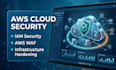 secure AWS cloud infrastructure with cloud security, iam, and AWS waf
