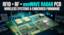 design custom rfid, rf, mmwave radar pcb, wireless systems, and  firmware