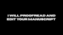 proofread your manuscript and correct grammar and spelling