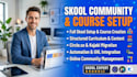 setup skool community, skool course creation and skool online course setup
