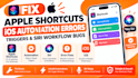 fix apple shortcuts ios automation errors triggers siri workflow bugs