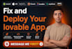 fix and deploy your lovable, bolt, replit or base44 app to vercel or netlify