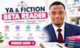 beta read your ya or fiction novel and provide feedback