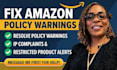 resolve amazon policy warnings IP complaints and restricted product alerts