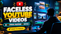 create faceless youtube videos