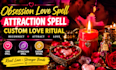 cast obsession love spell, attraction spell custom love ritual