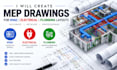 create mep drawings for hvac electrical and plumbing layouts