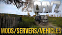 create custom dayz mods, vehicles, weapons and assets