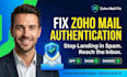 fix zoho mail authentication and domain reputation issues