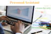 be your competent personal assistant