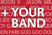 get your music band or solo project some REAL exposure