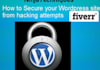show you how to secure your Wordpress site in under 3 minutes so that it cannot be hacked