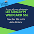 make your subdomains go wild with free wildcard letsencrypt ssl install for life