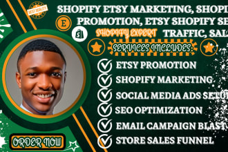I will do shopify etsy marketing, shopify promotion, etsy shopify seo, traffic, sales