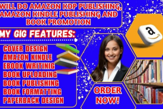 I will do amazon kdp publishing, amazon kindle publishing and book promotion