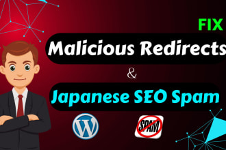 I will do japanese SEO spam malware removal and fix URL redirection issues