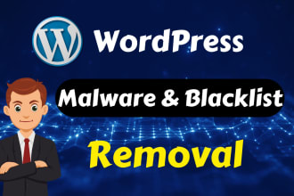 I will do ip or domain blacklist removal and remove wordpress malware with security