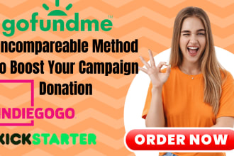 I will promote your fundraising kickstarter indiegogo, gofundme crowdfunding campaign