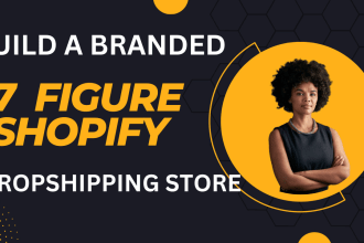 I will build a branded 7 figure shopify dropshipping store and dropshipping website