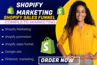 I will do shopify marketing, tiktok marketing, sales funnel and increase traffic