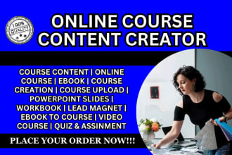 I will create online course content book ebook course presentation workbook curriculum