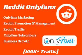 I will do onlyfans marketing, adult web link promotion, reddit promotion management