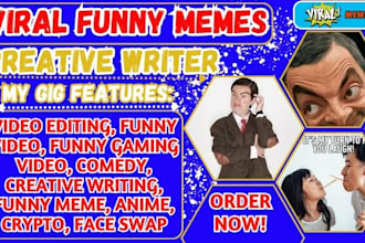 I will write funny viral memes, meme, videos social media posts