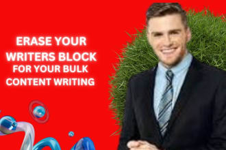I will erase your writers block for your bulk content writing