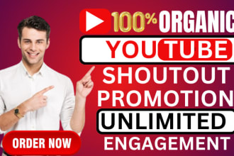 I will do organic YouTube shoutout to grow massive audience, subscribers, views, like