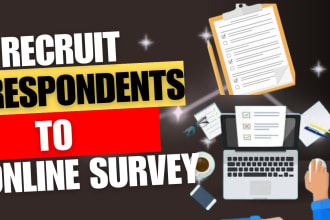 I will recruit 1000 targeted respondents to fill online survey form and polls