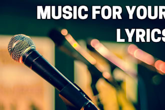 compose music for your lyrics