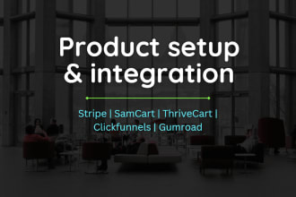 setup product in stripe, samcart, thrivecart, clickfunnels, gumroad, shopify etc
