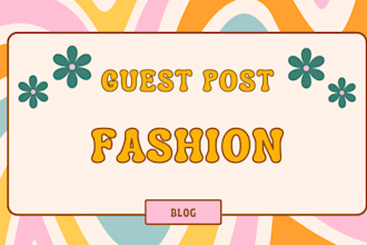 write and publish a guest post on fashion blog