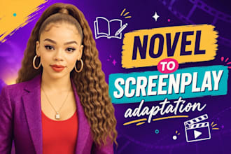 adapt your novel into a screenplay for film or tv as a professional screenwriter