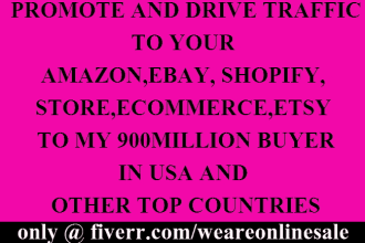 drive, promote amazon,ecommerce, etsy,shopify,ebay,product