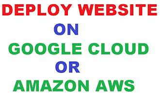 deploy website on google cloud or amazon AWS