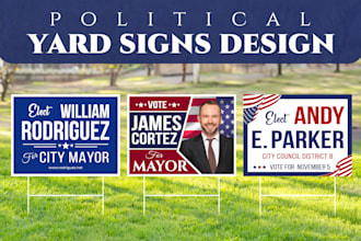design impactful campaign yard signs and election billboards