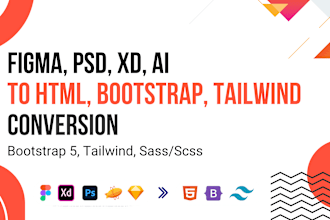 psd,figma,xd to HTML, bootstrap, tailwind conversion expert