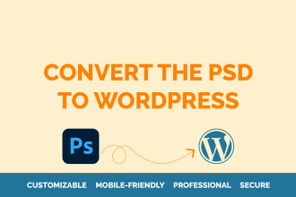 convert your PSD to a custom wordpress theme