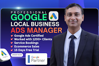 manage google ads account for local business leads, service and ecommerce